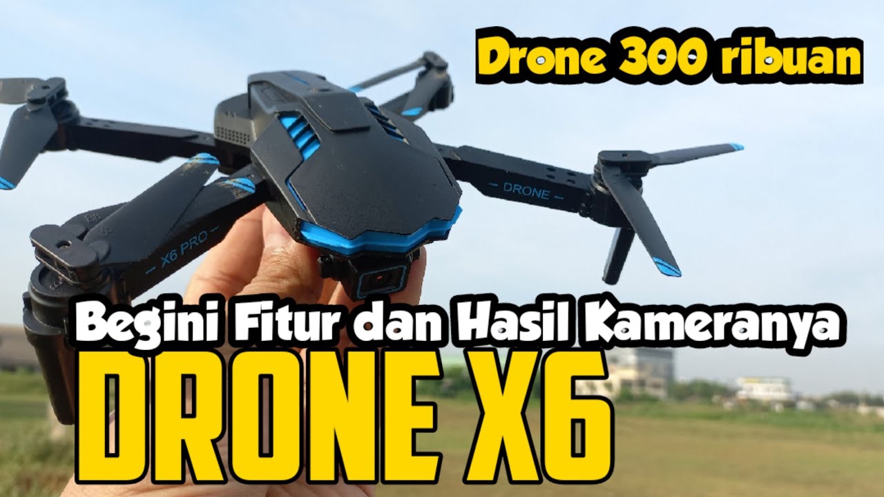 Tes Fitur dan Hasil Kamera I Drone X6