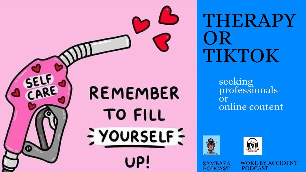 Therapy or TikTok?