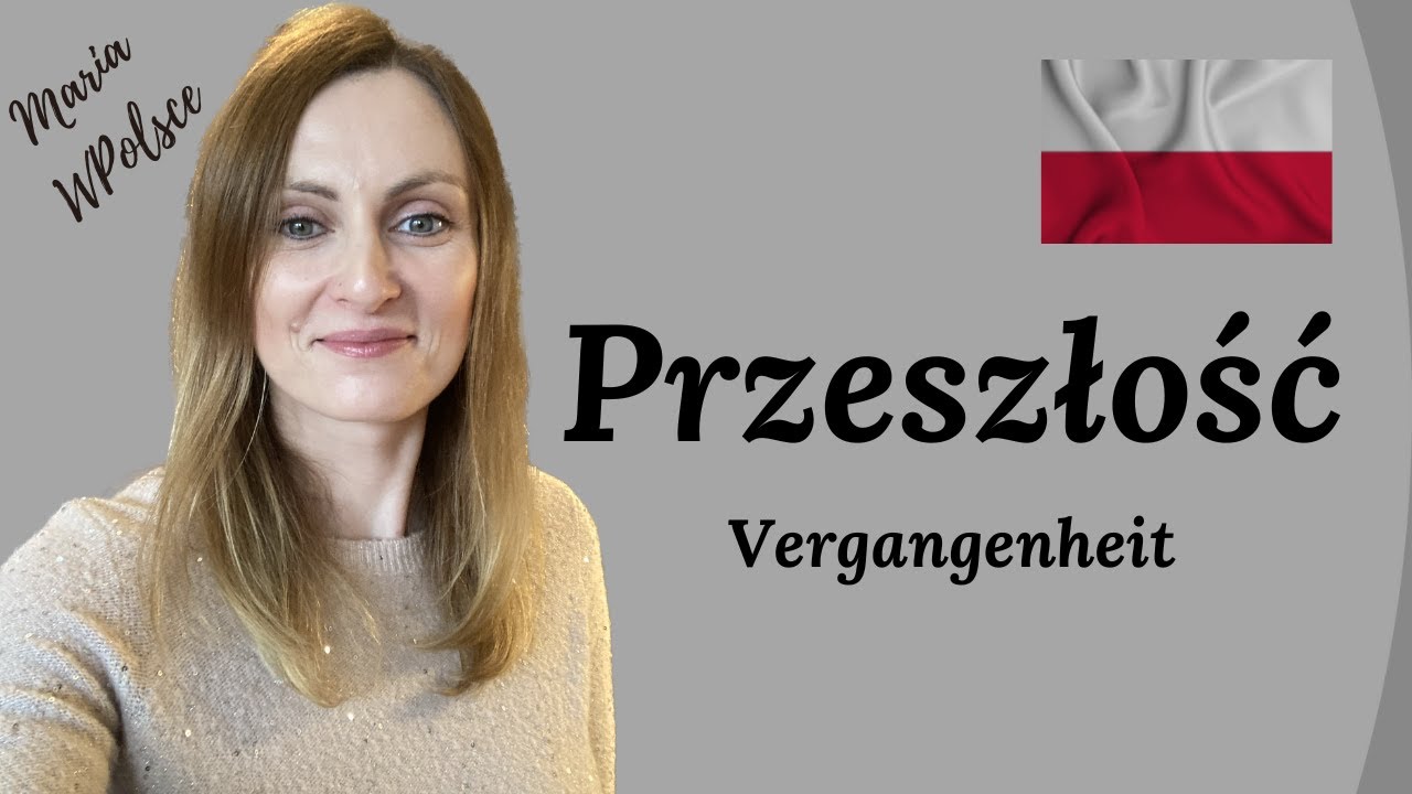 Przeszłość I, Vergangenheit I