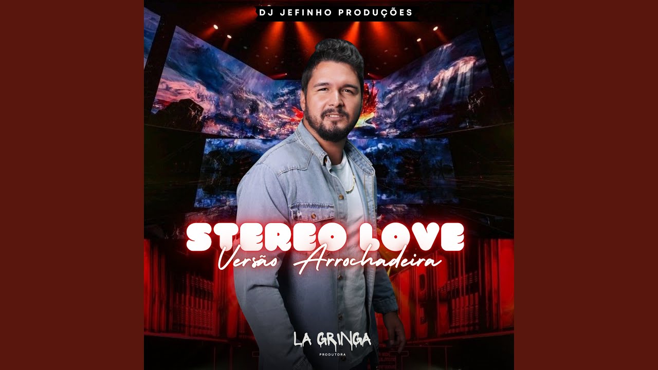Stereo Love versão Arrochadeira