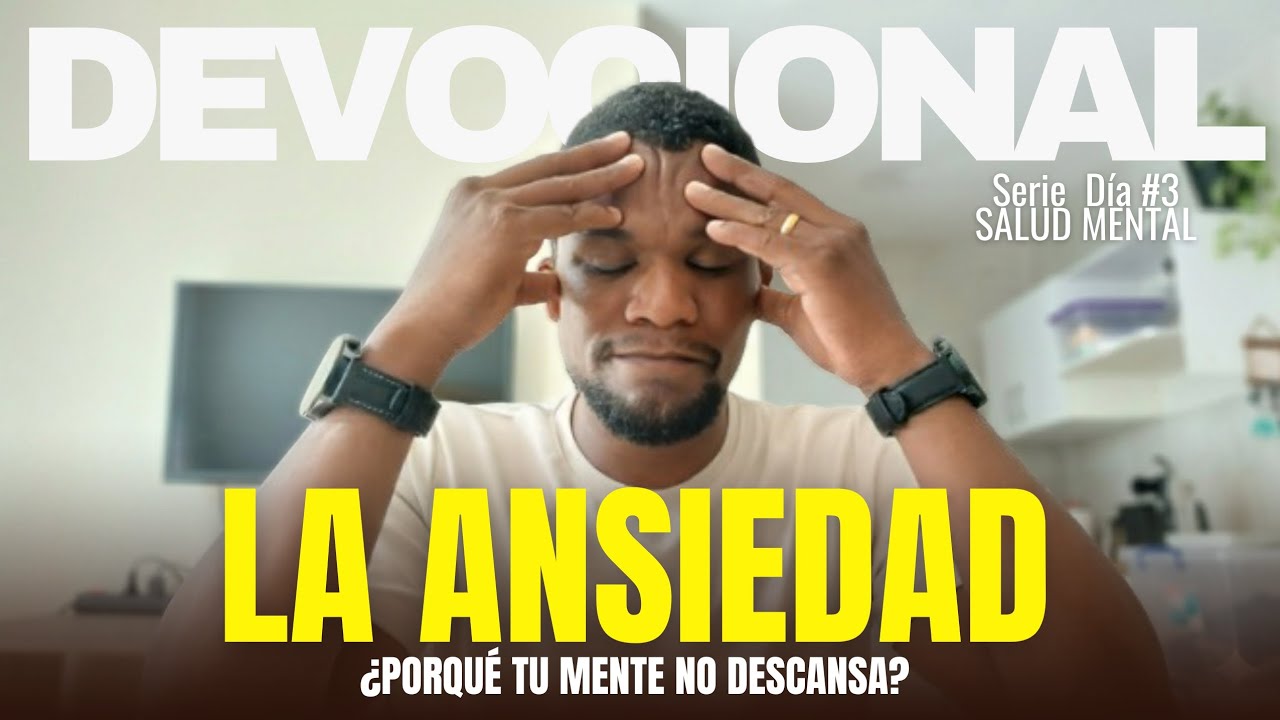 Devocional de hoy|Cuando al ansiedad te roba la paz!| Serie Mente renovada.