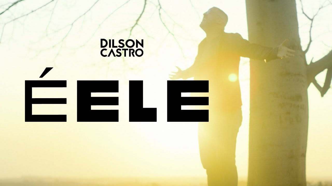 Dilson Castro | É ELE  [Cover]