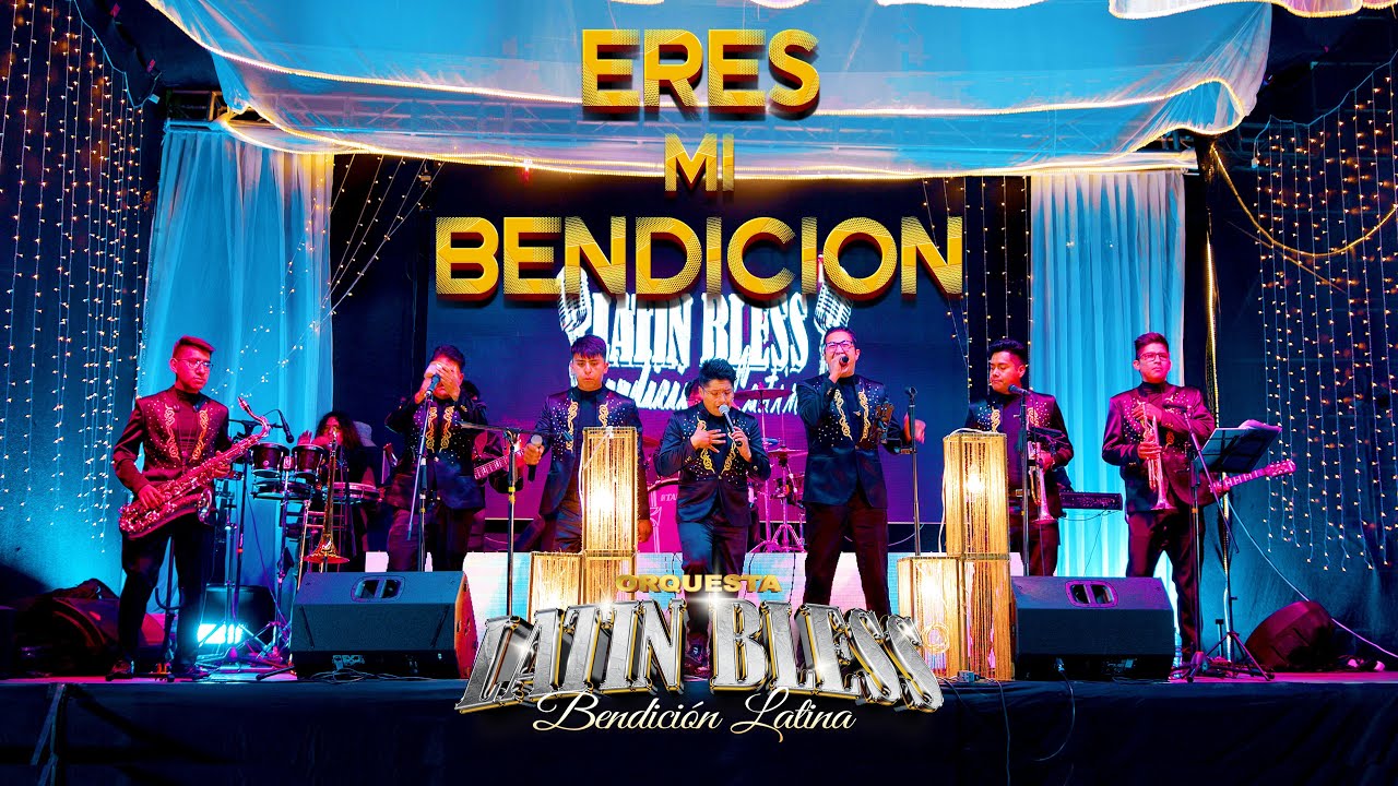 LATIN BLESS - ERES MI BENDICION