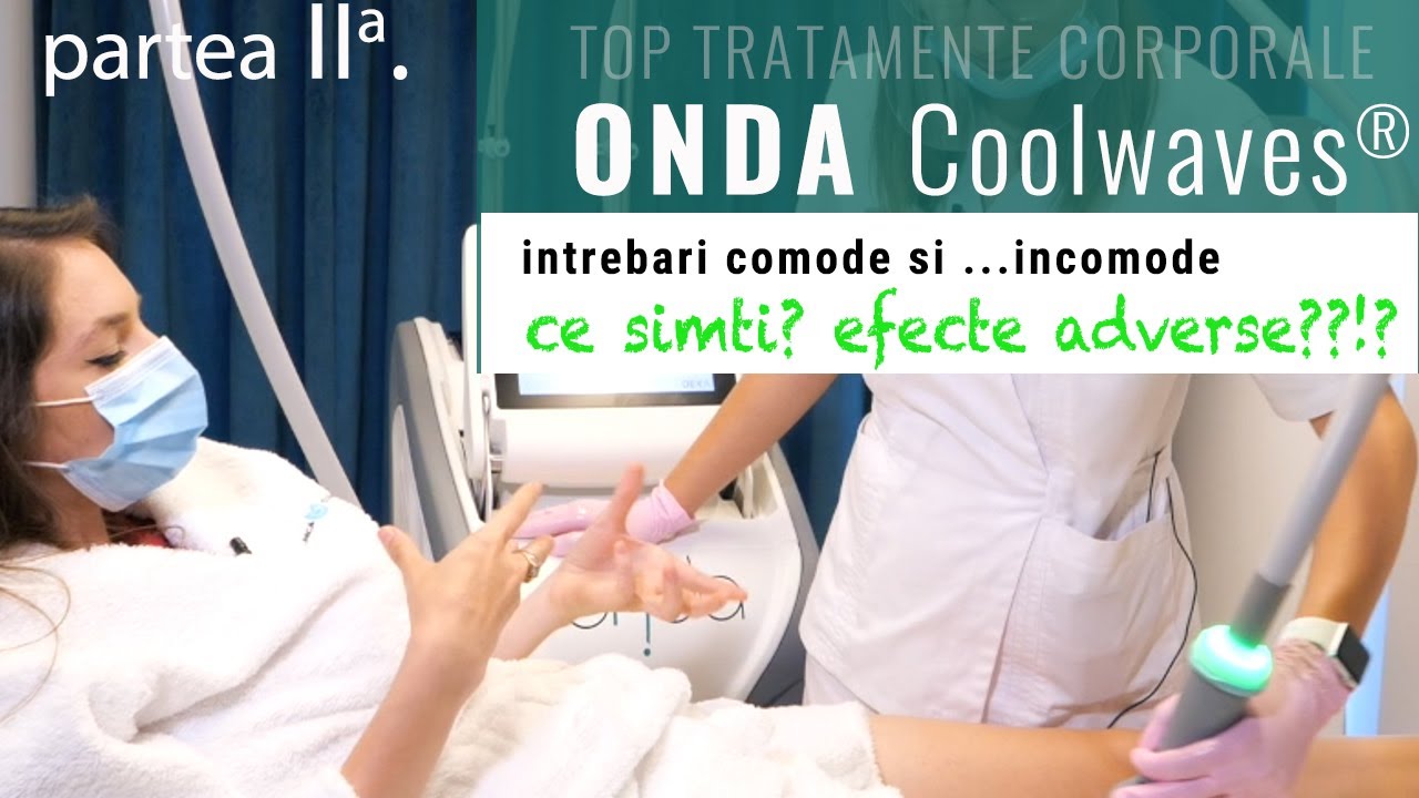 ONDA Coolwaves® - intrebari incomode, raspunsuri sincere (partea a II.a)