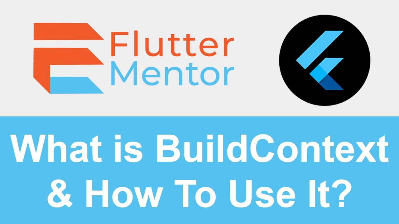 Flutter - BuildContext Explained For Beginners (+ Bonus: How To Use SnackBar)