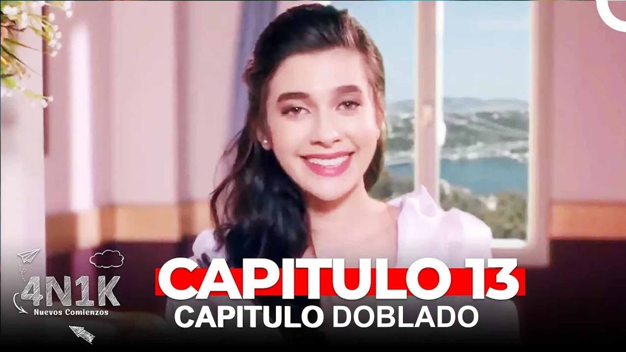 4N1K Nuevos Comienzos Capitulo 13 (Doblado en Espa&ntilde;ol)