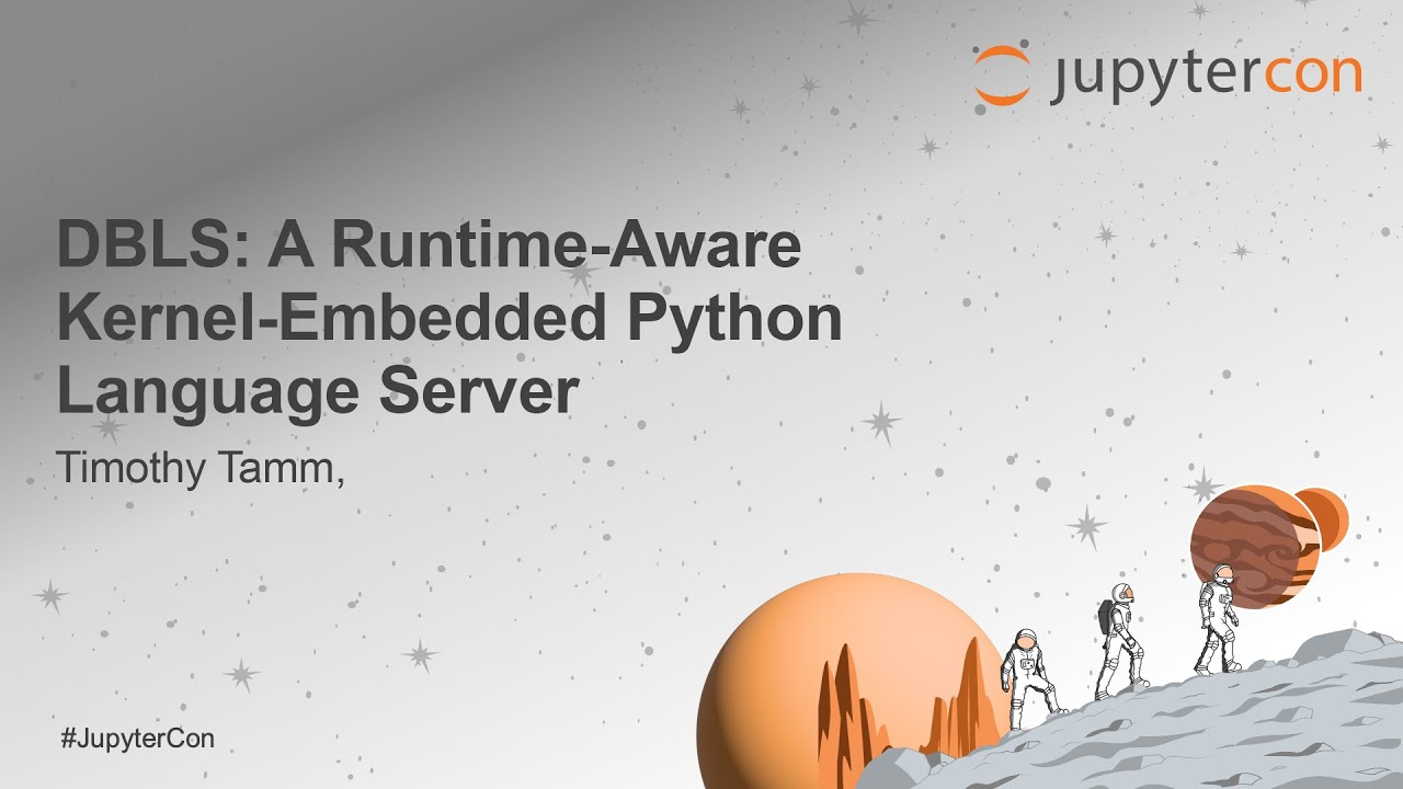 DBLS: A Runtime-Aware Kernel-Embedded Python Language Server - Timothy Tamm