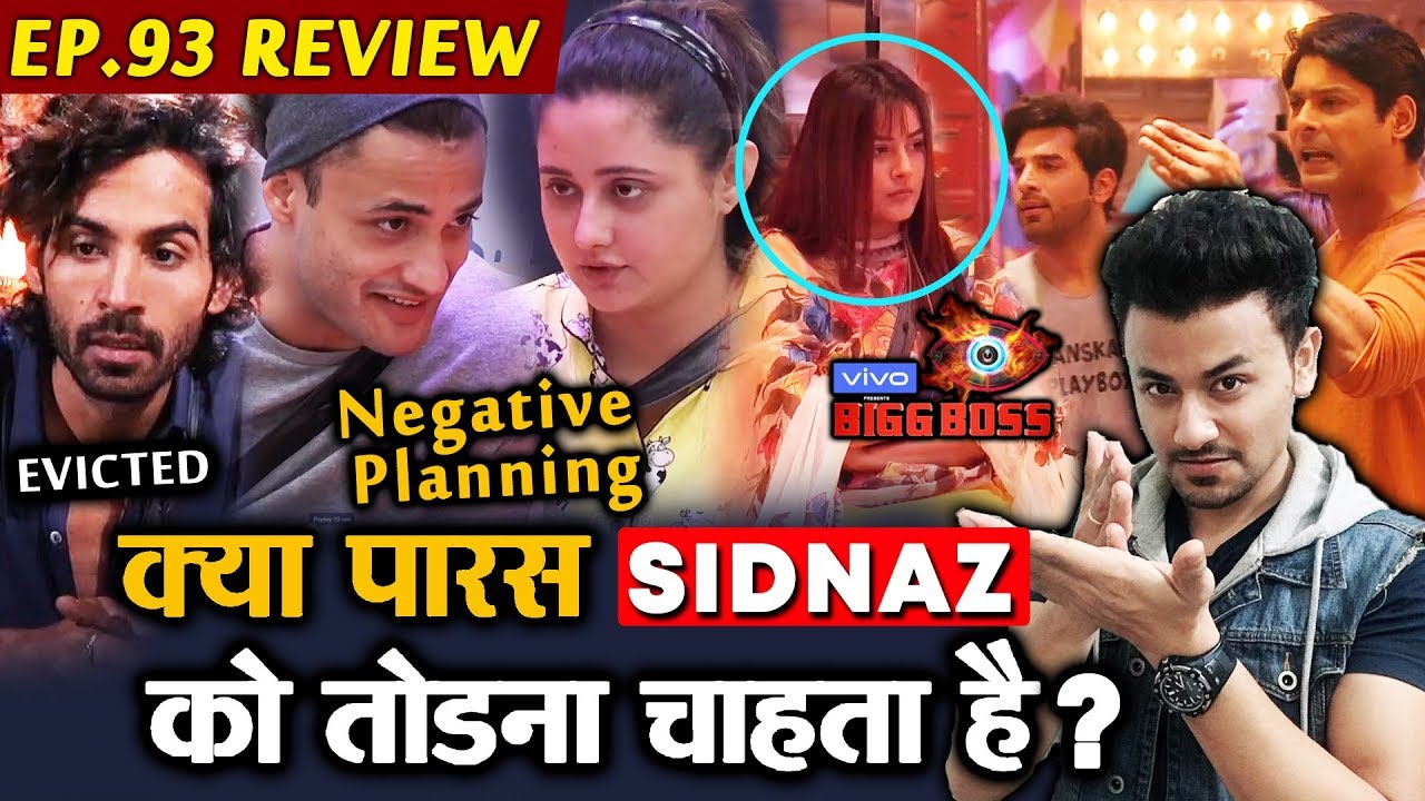 Bigg Boss 13 Review EP 93 | Rashmi And Asim Game Plan | Paras Trying To Break SIDNAZ? | BB 13 Video