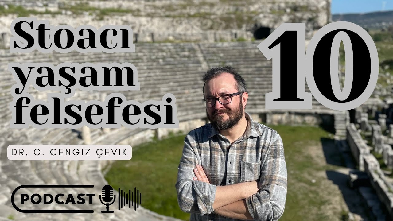 [10] Stoacı Yaşam Felsefesi: 