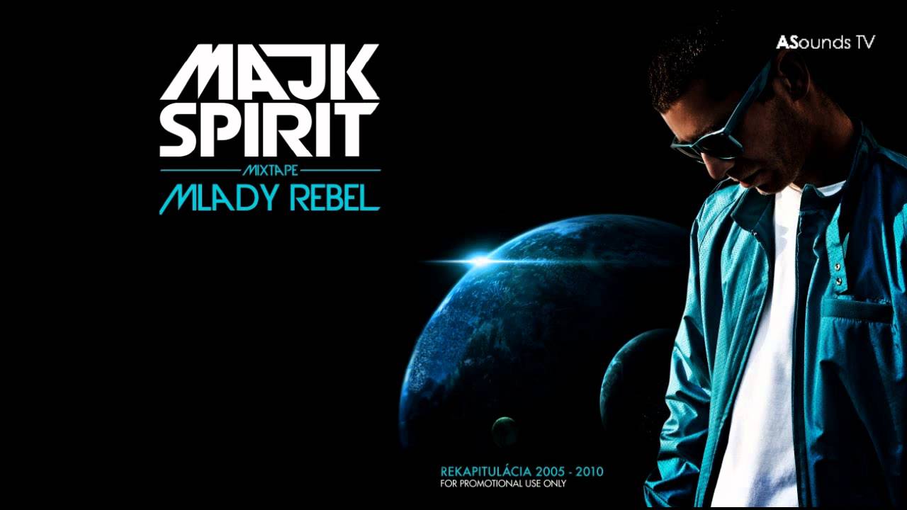 Majk Spirit - Luďom v&aacute;žne jebe [Mlad&yacute; Rebel Mixtape 2010]