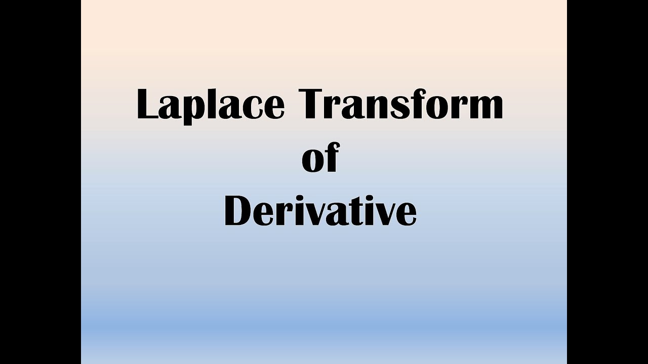 Laplace Transform of Derivative