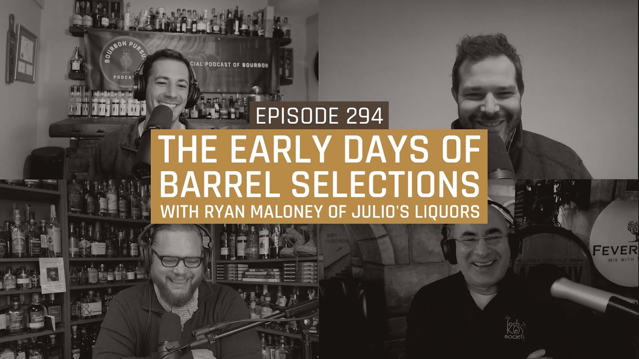 The Early Days of Barrel Selections with Ryan Maloney of Julio's Liquors - Episode 294