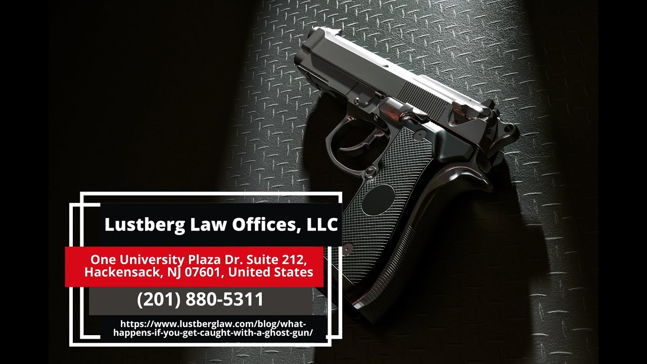 What Happens If You Get Caught With a Ghost Gun? by Adam M. Lustberg