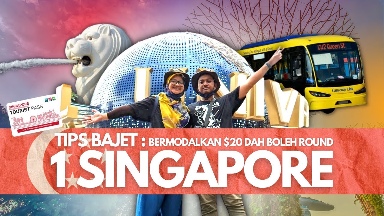 24 JAM DI SINGAPORE DARI JB BERMODALKAN 20$ NAIK BAS