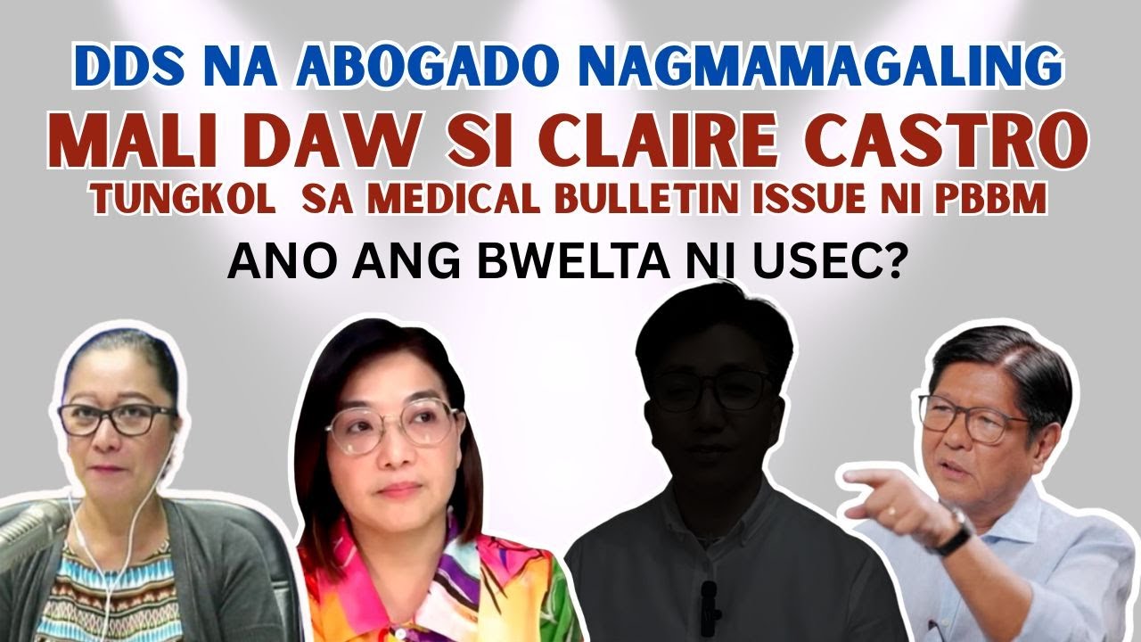 DDS NA ABOGADO MALI  DAW SI USEC CLAIRE | ANO ANG BWELTA NI USEC?# MEDICAL BULLETIN NI PBBM