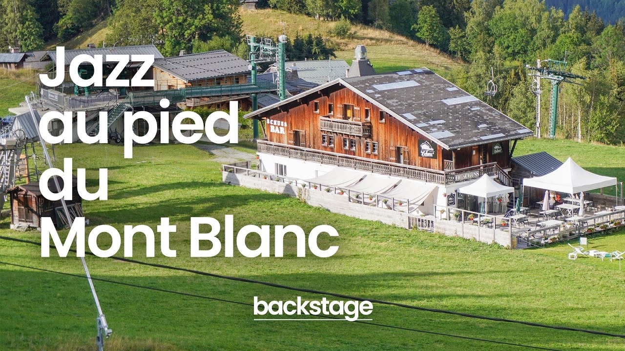 Backstage: Jazz au pied du Mont Blanc