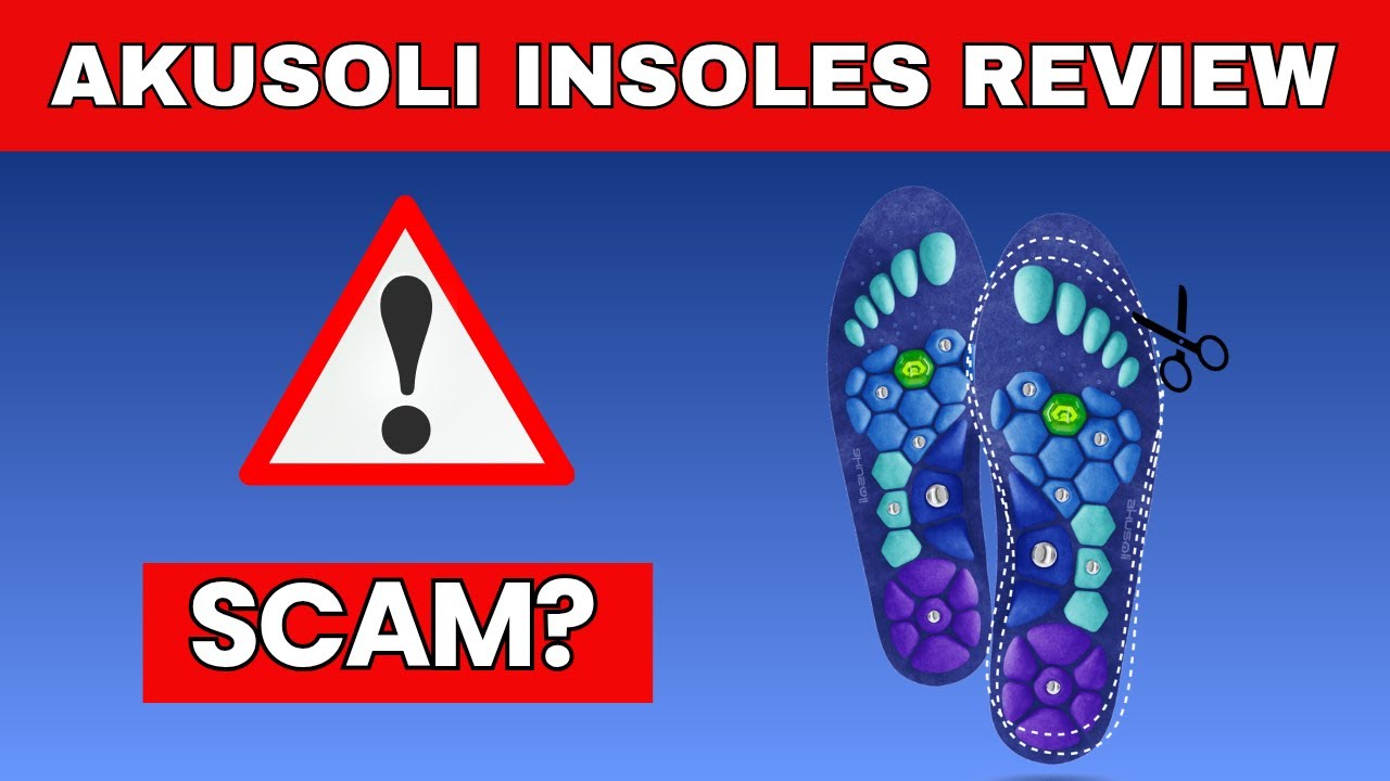 Akusoli Insoles Review – Does it Really work or Scam?