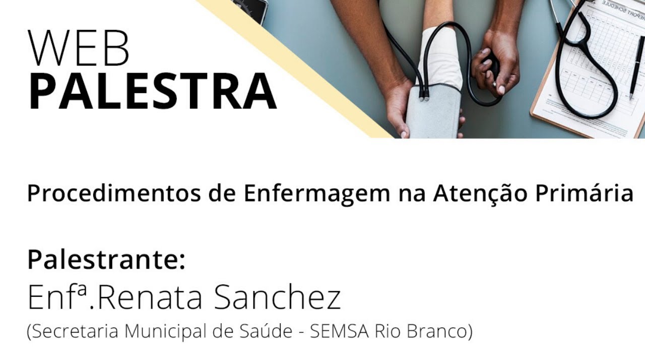 [WEBPALESTRA] Procedimentos de Enfermagem na Aten&ccedil;&atilde;o Prim&aacute;ria