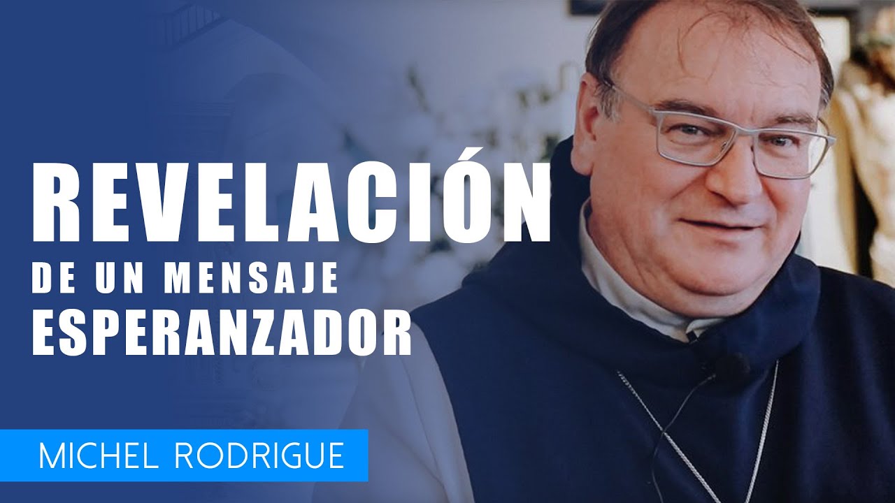 Revelación de un mensaje esperanzador: Michel Rodrigue