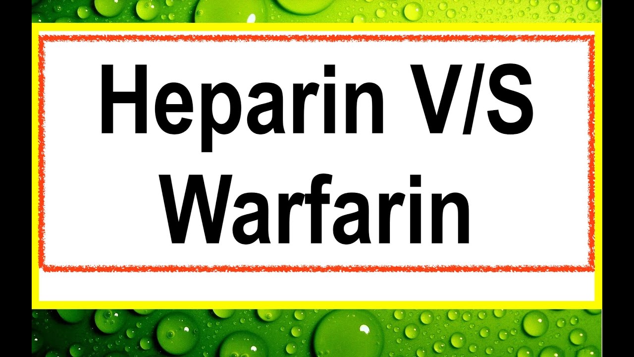 Difference between  Warfarin & Heparin ||  Heparin V/s Warfarin
