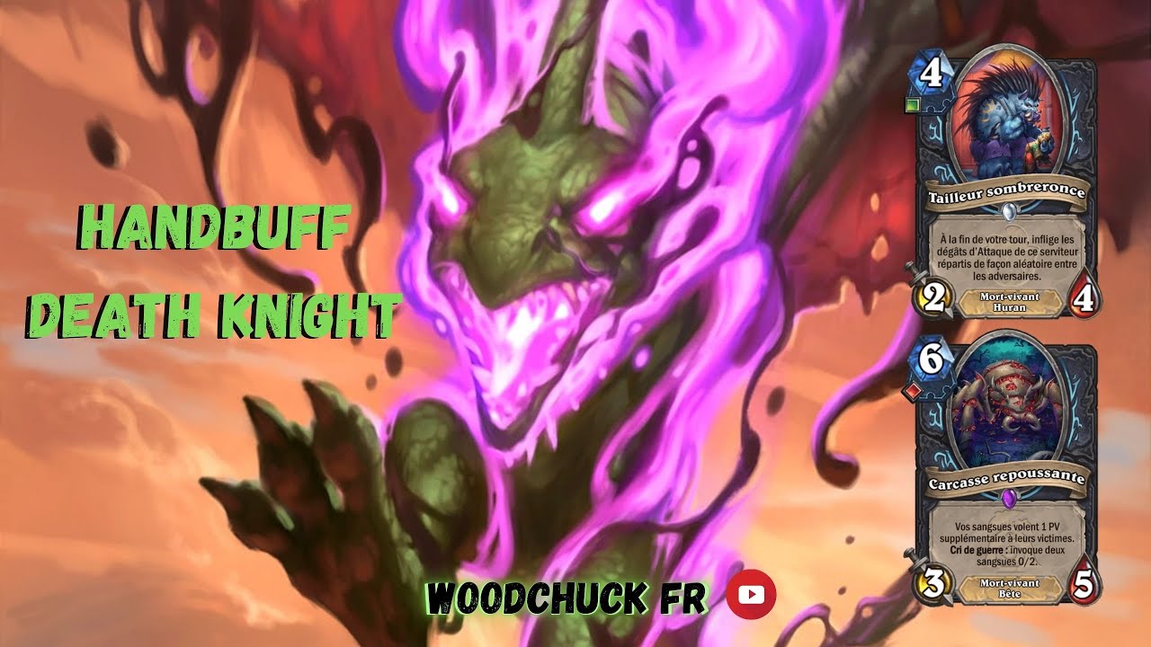 Hearthstone - Handbuff DK ( splendide et surprenant ) - Woodchuck