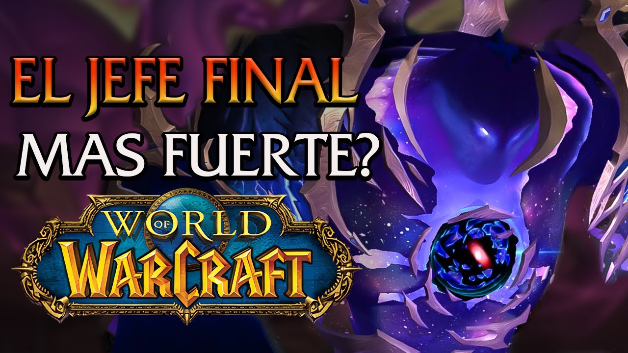 &iquest;Este es el jefe final mas fuerte de World of Warcraft?