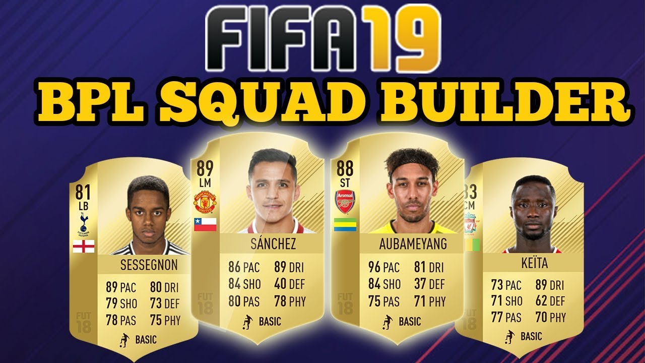 FIFA 19 BPL SQUAD BUILDER!! POTENTIAL FIFA 19 SQUAD BUILDER!!