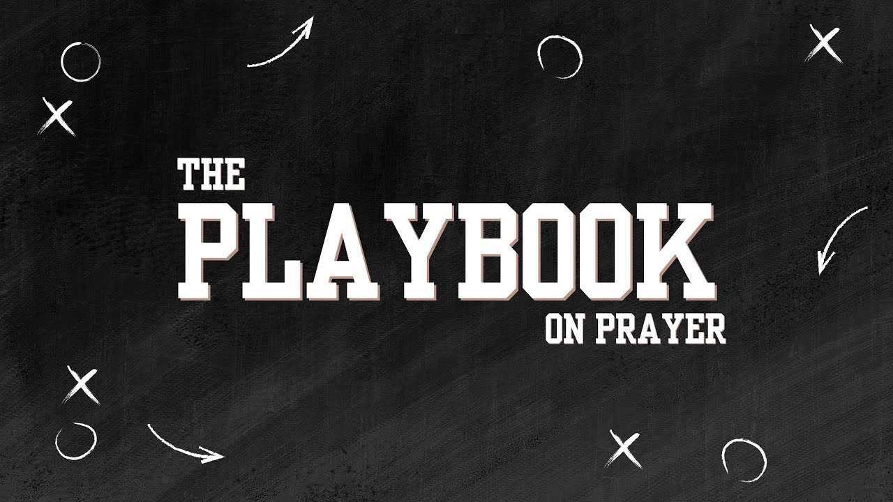The Playbook On Prayer | David Smullin