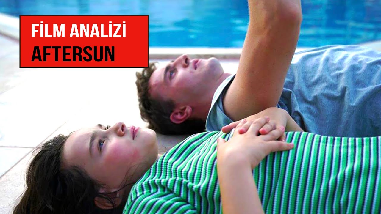 Aftersun - Film Analizi