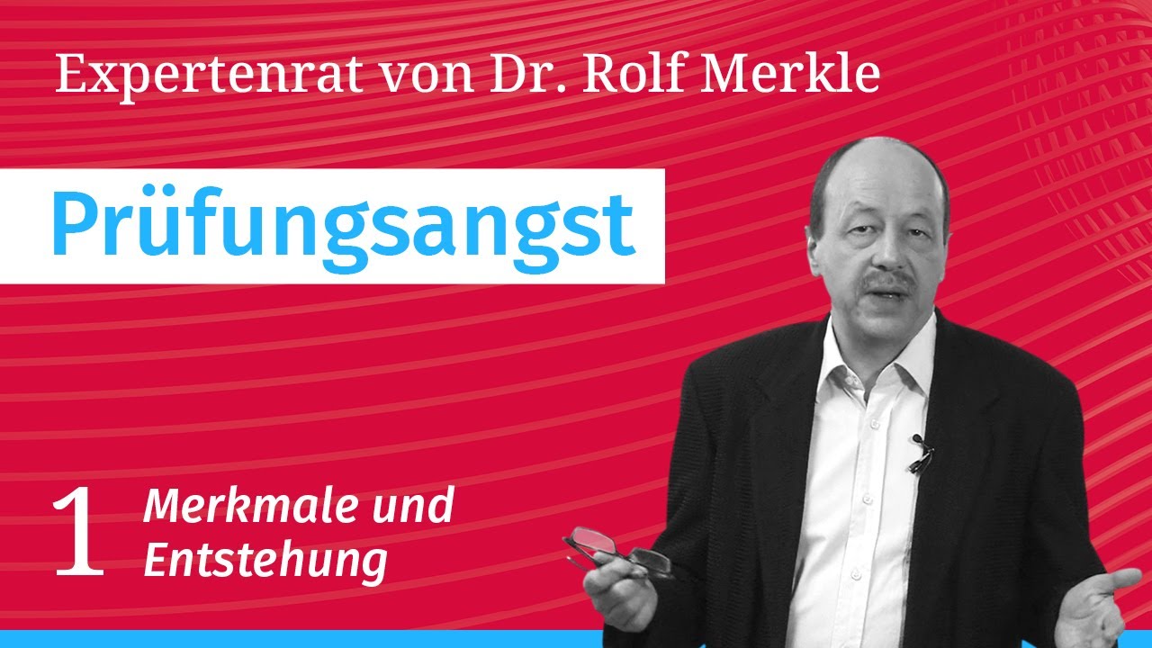 Pr&uuml;fungsangst, Teil 1/2: Expertenrat bei Angst- und Panikst&ouml;rungen // Dr. Rolf Merkle (PAL)