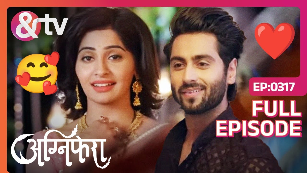 Anurag ने Plan किया Ragini के लिए Surprise | Agnifera | Ep 317 | Full Episode | &TV