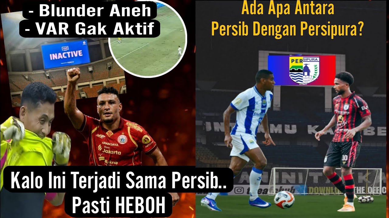 Ada Apa Antara Persib Dengan Persipura 😱Keanehan Persija vs PSM
