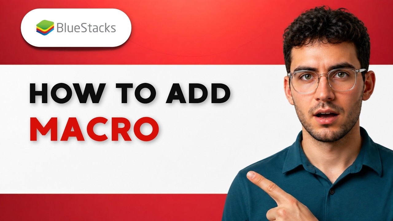 How to Add Macro in BlueStacks 5 [2026 Full Guide]