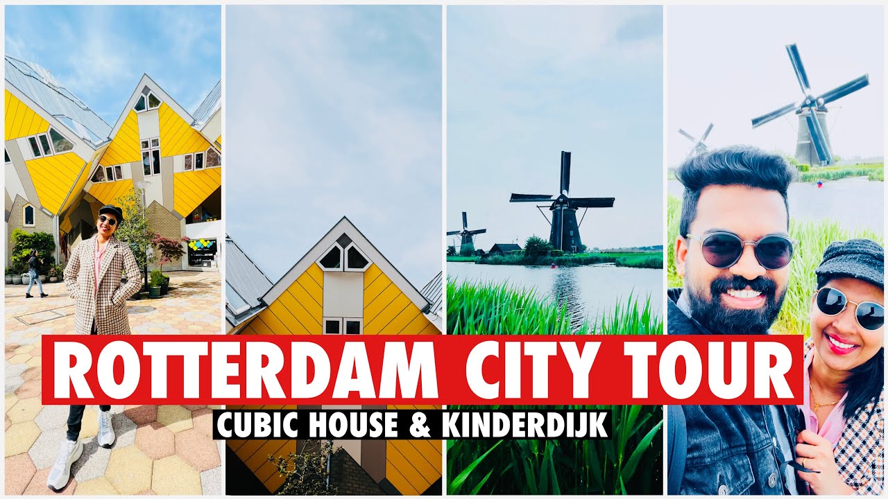 ROTTERDAM CITY TOUR | CUBIC HOUSE | KINDERDIJK | SHOPPING | MARKTHOL | WATERBUS | WIND MILLS
