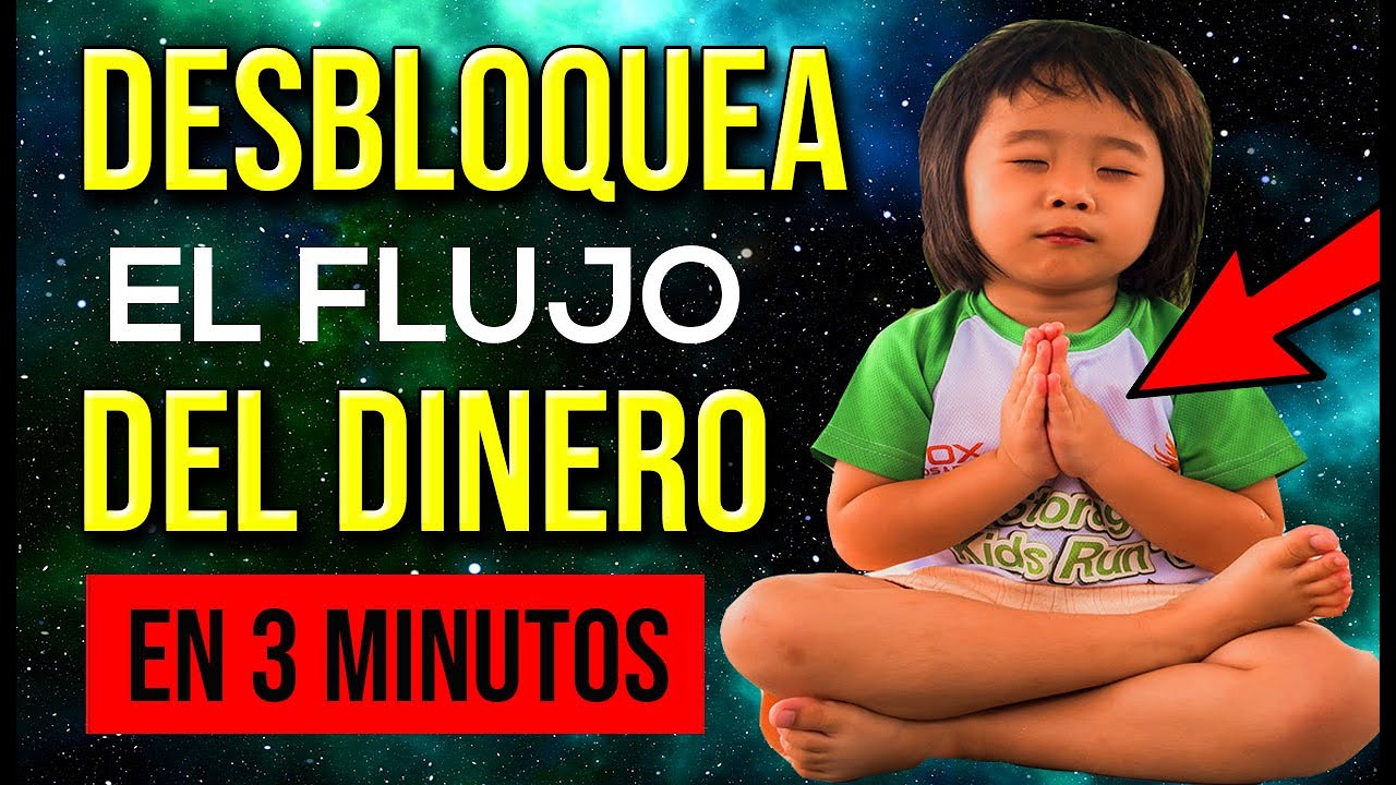 DESBLOQUEA EL FLUJO DE DINERO EN 3 MINUTOS!!!!