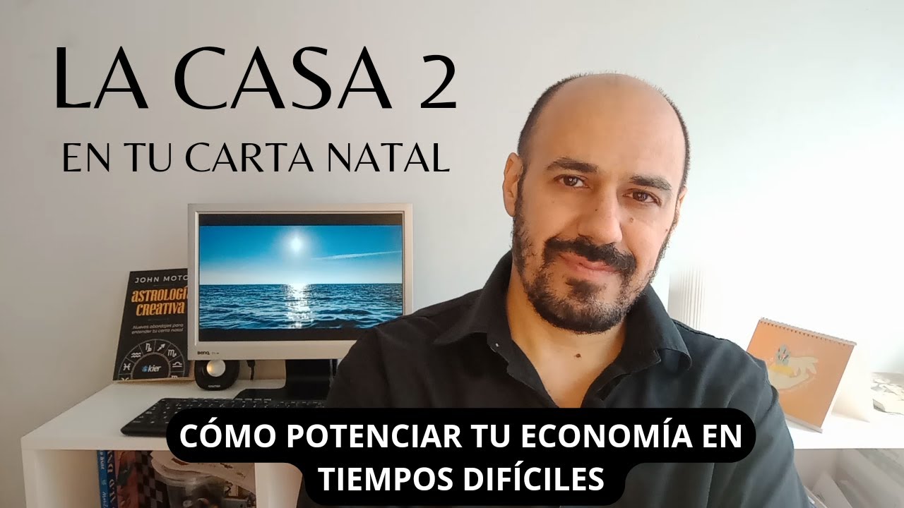 La Casa 2 en tu Carta Natal: Cómo potenciar tu economía en tiempos difíciles