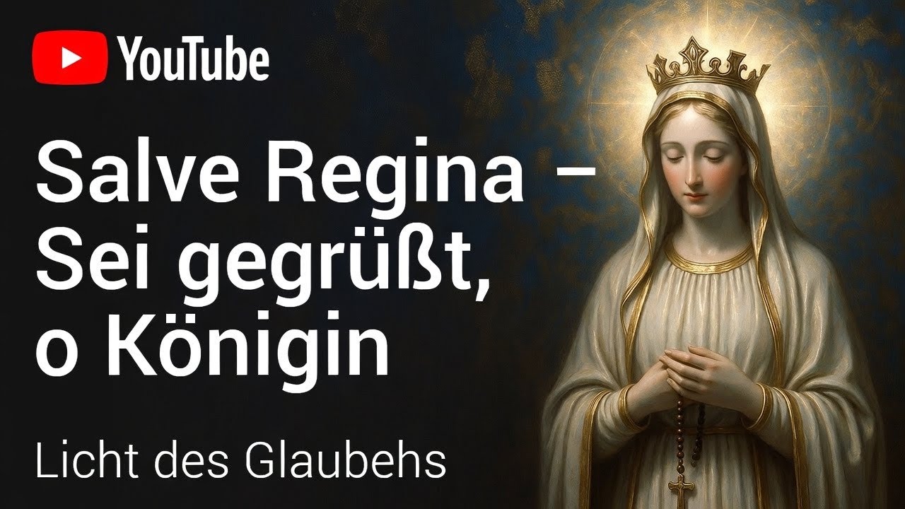 „Salve Regina“ auf Deutsch & Latein – Gebet und Bedeutung einfach erklärt | Marianisches Gebet