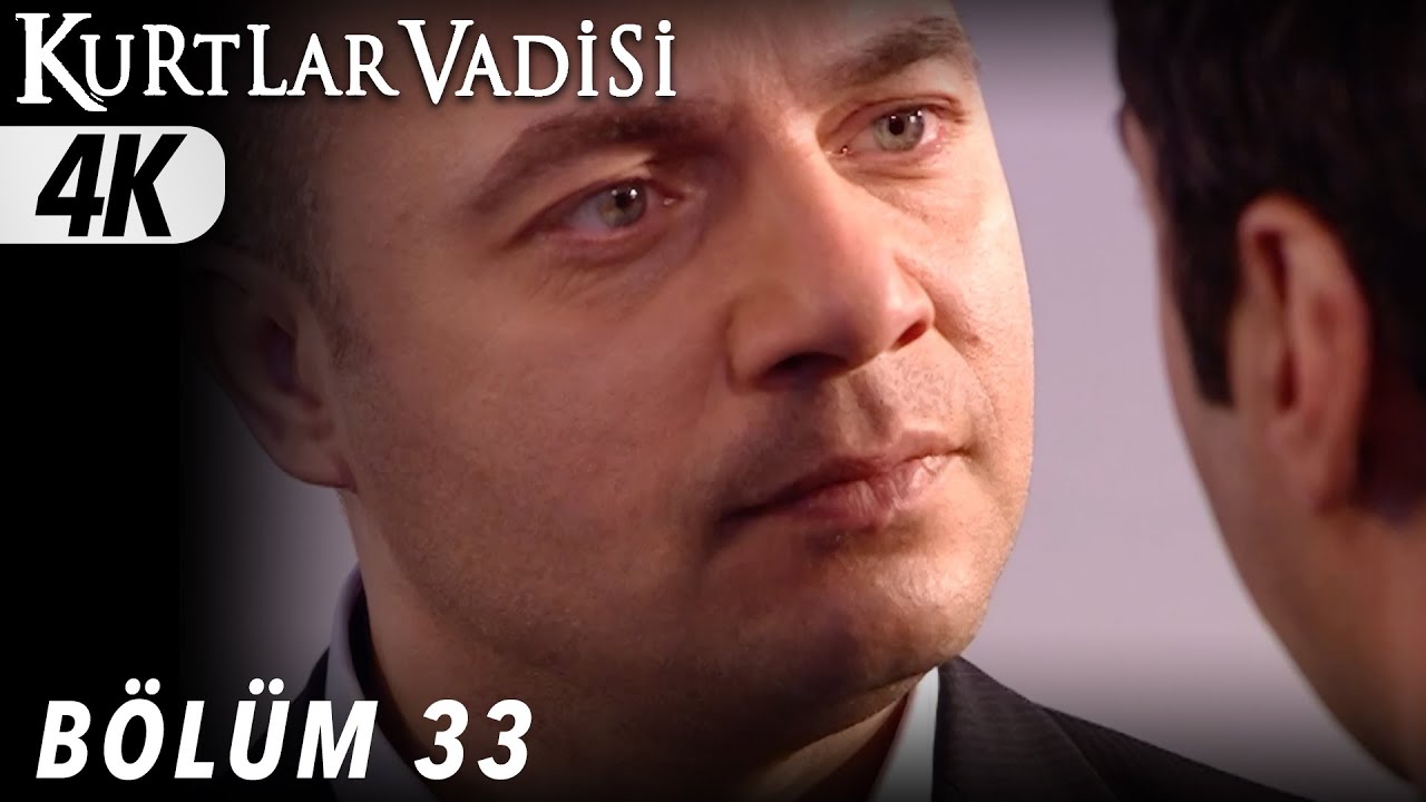 33.Bölüm - Kurtlar Vadisi | 4K
