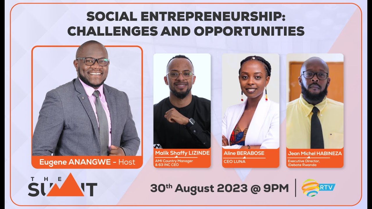 #TheSummitRW: Social Entrepreneurship: Challenges And Opportunities