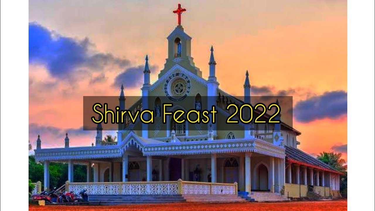 Shirva Feast 2022 |  Saud Mai Shirva | St Mary's Church Shirva