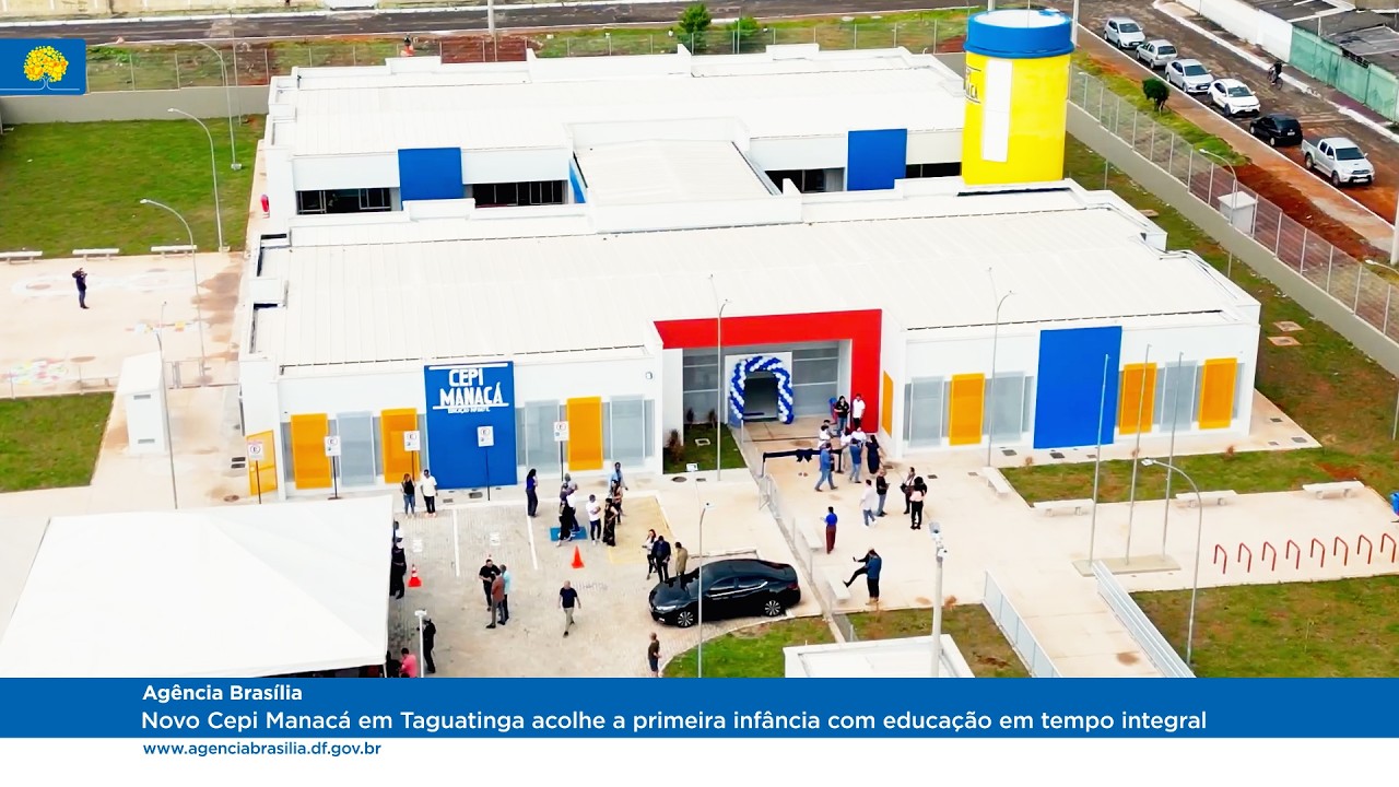 Novo Cepi Manacá em Taguatinga acolhe a primeira infância com educação em tempo integral