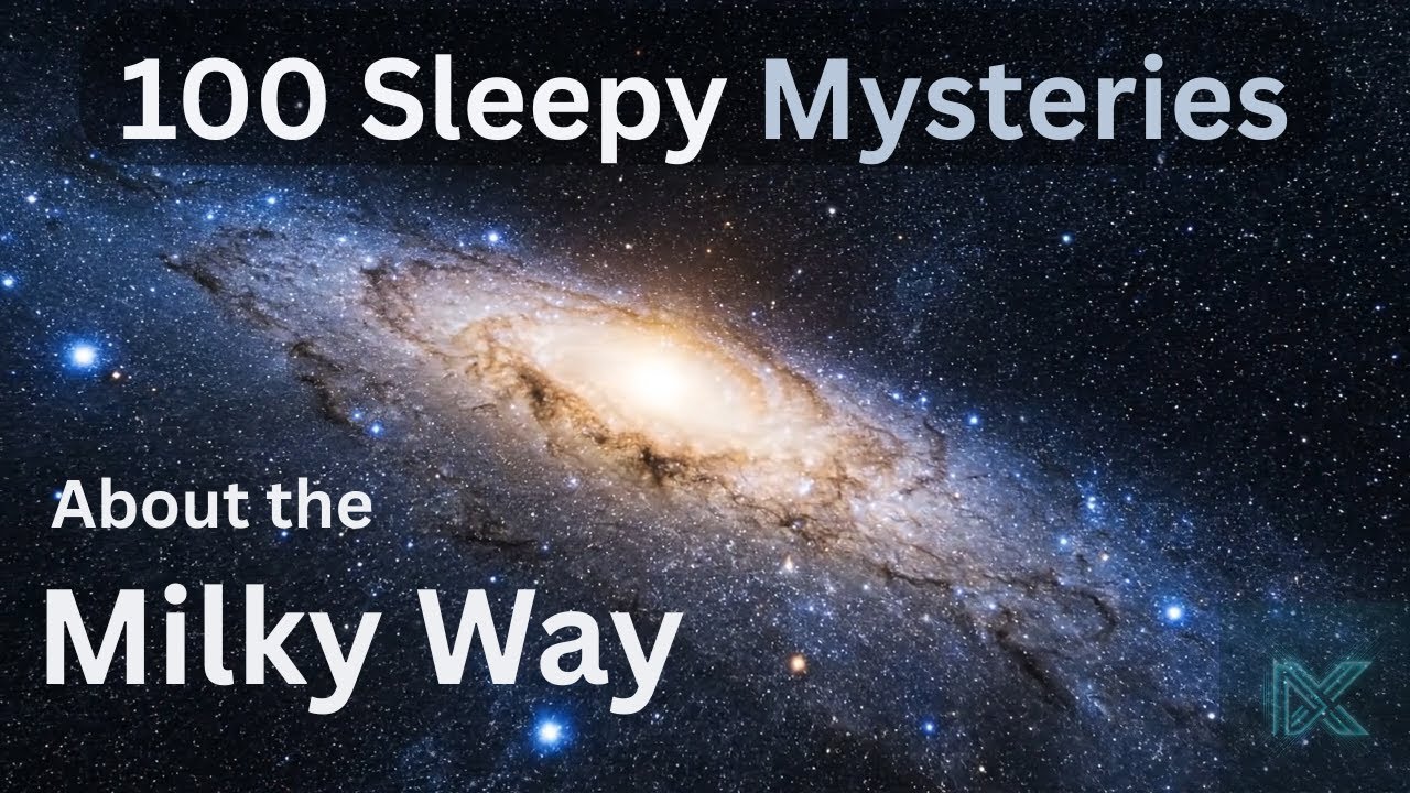 100 Sleepy Mysteries About the Milky Way—Where We All Belong