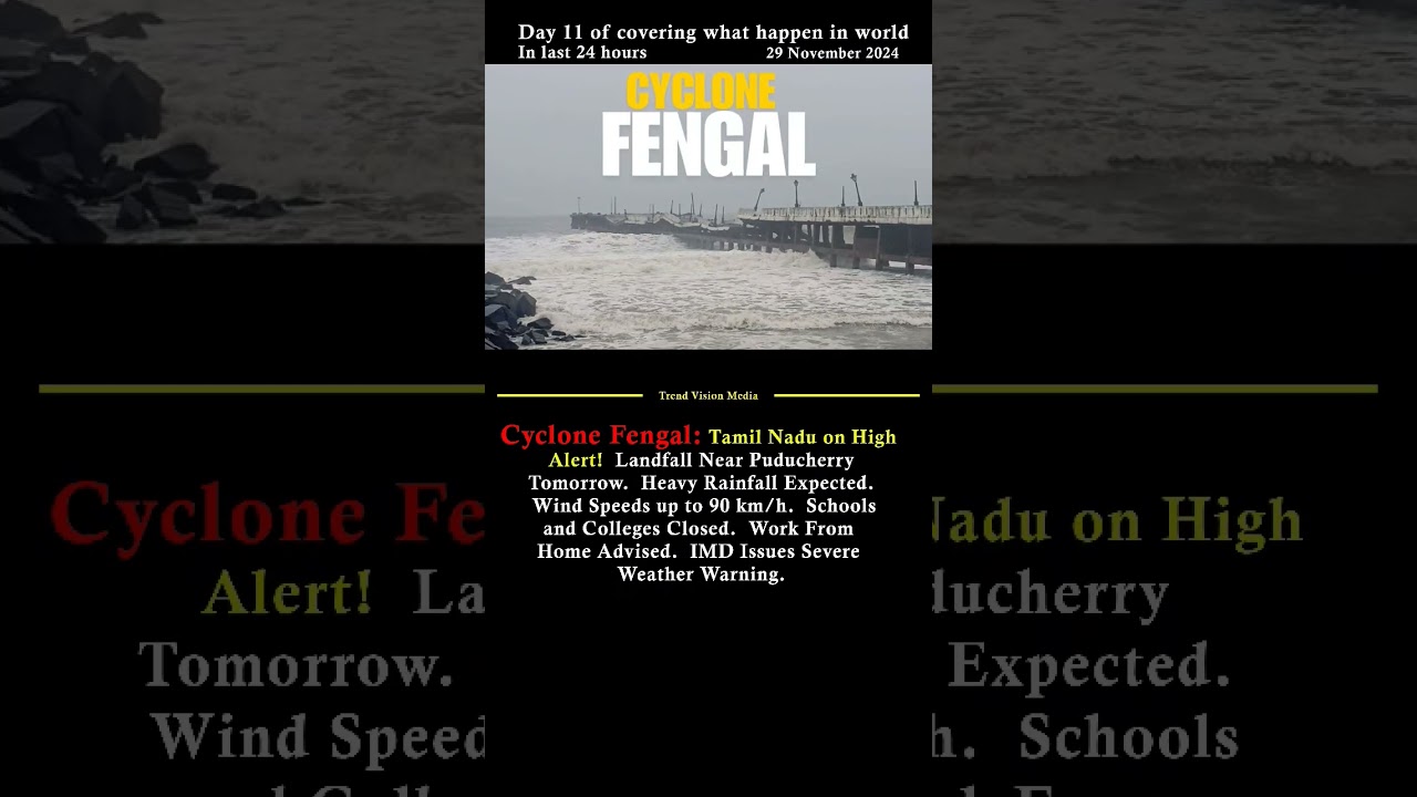Cyclone Fengal: Tamil Nadu Braces for Landfall