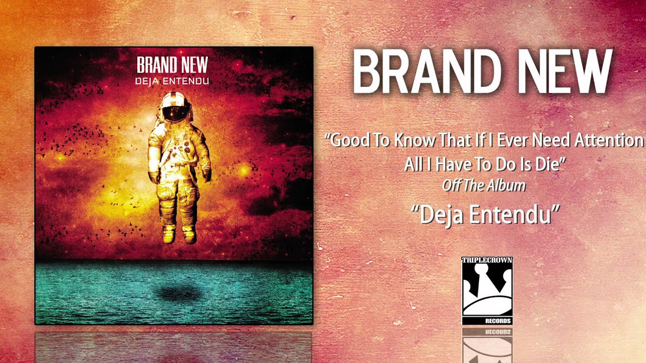 Brand New - Good To Know That If I Ever Need Attention All I Have To Do Is Die (Official Audio)