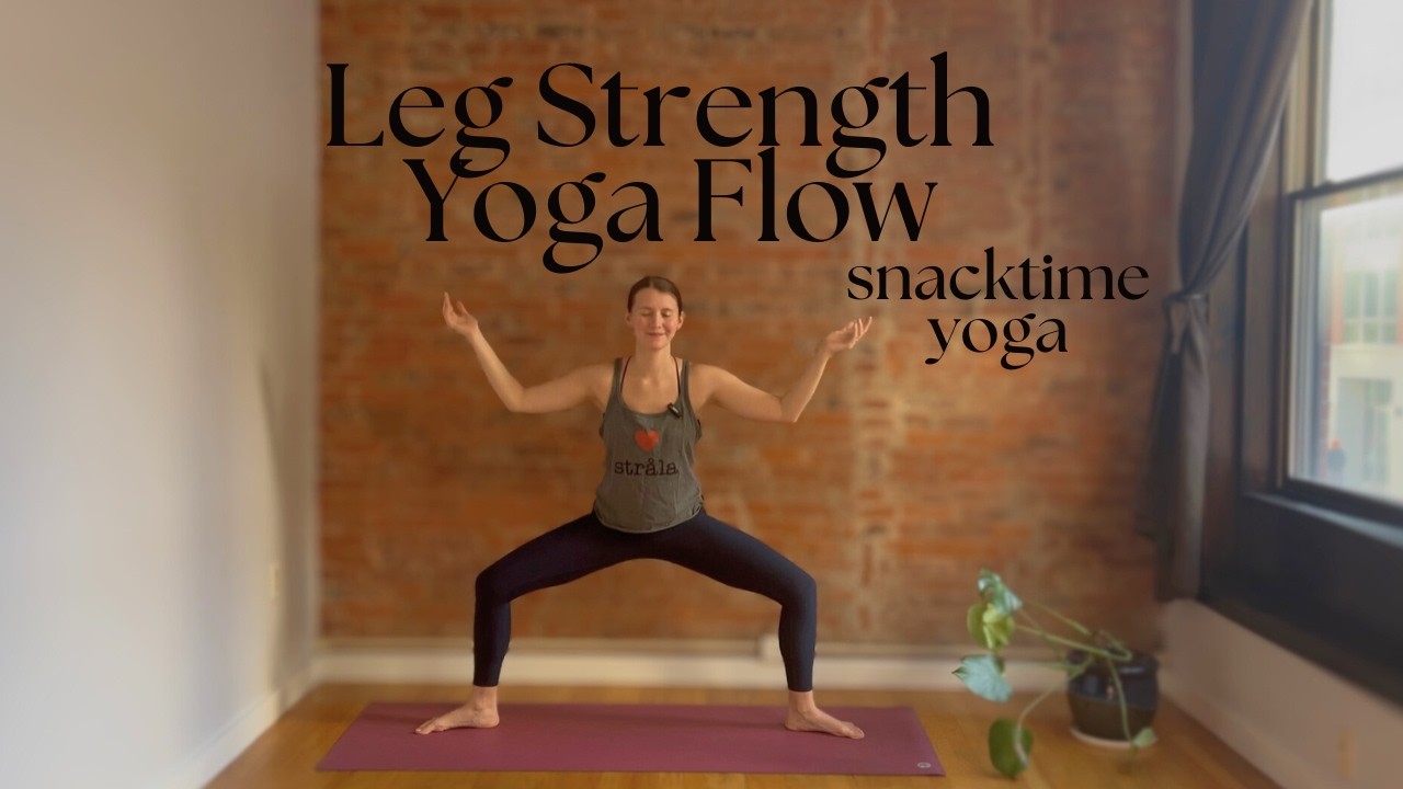 Leg Strength Yoga Flow - 20 Minutes