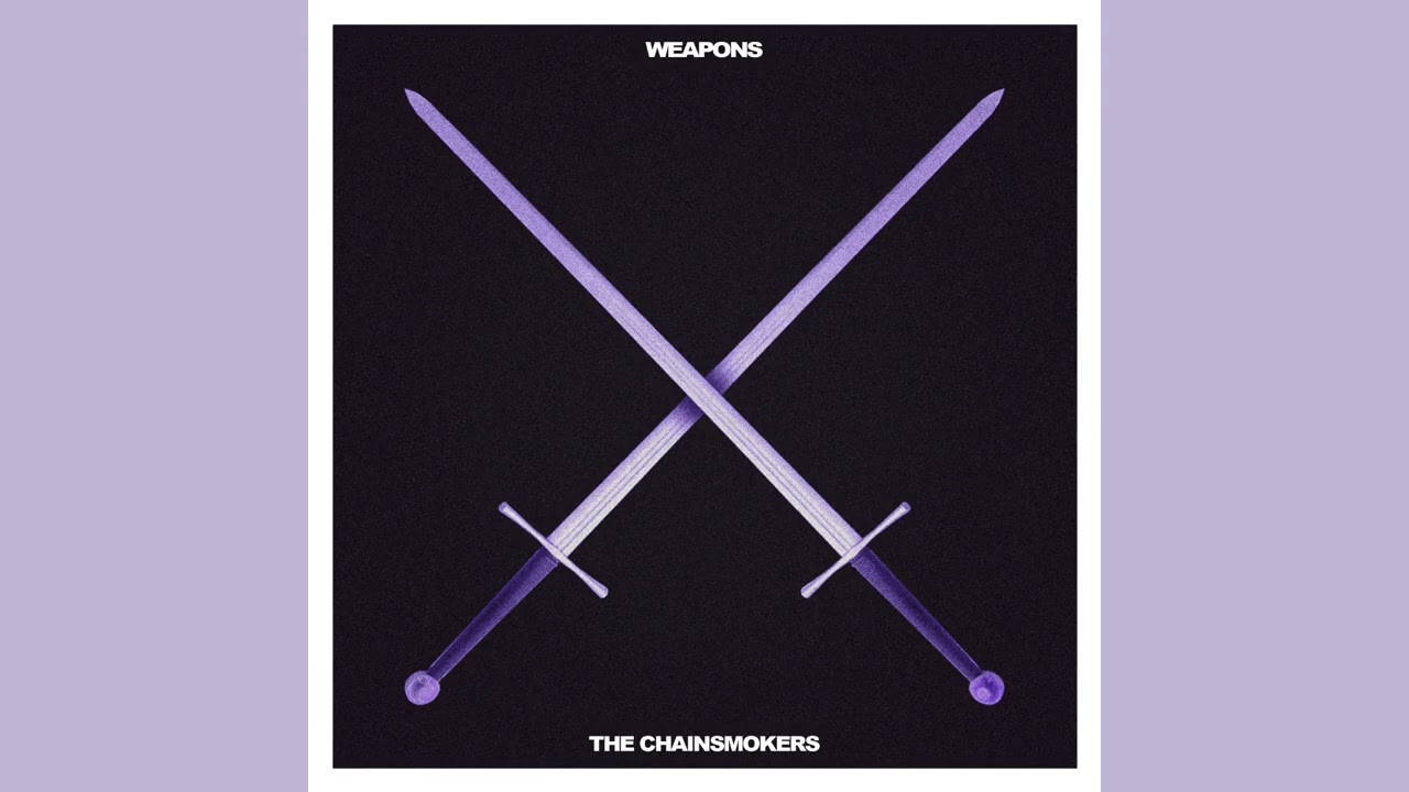[Audio - CC On] The Chainsmokers - Weapons | Full Version