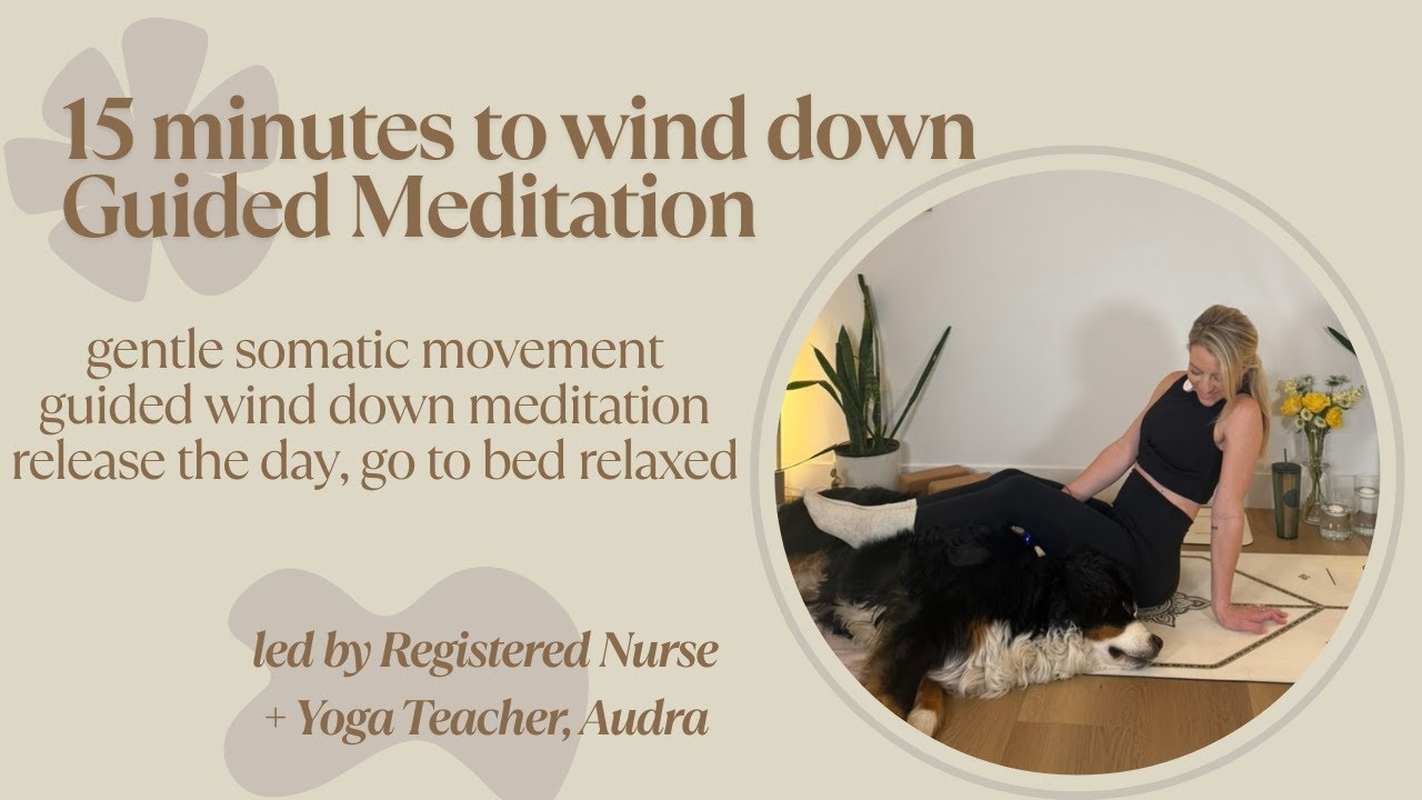 15 minute Guided Meditation to End the Day
