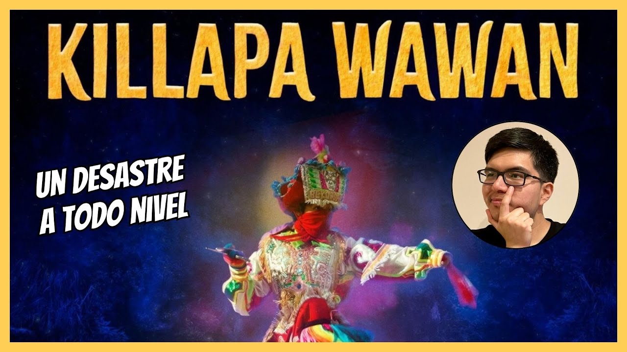 KILLAPA WAWAN: La Hija de la Luna | Opinión Película Peruana | Un DESASTRE