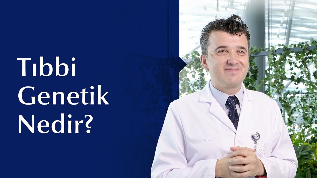 Tıbbi Genetik Hangi Testleri Ne Amaçla Yapar?