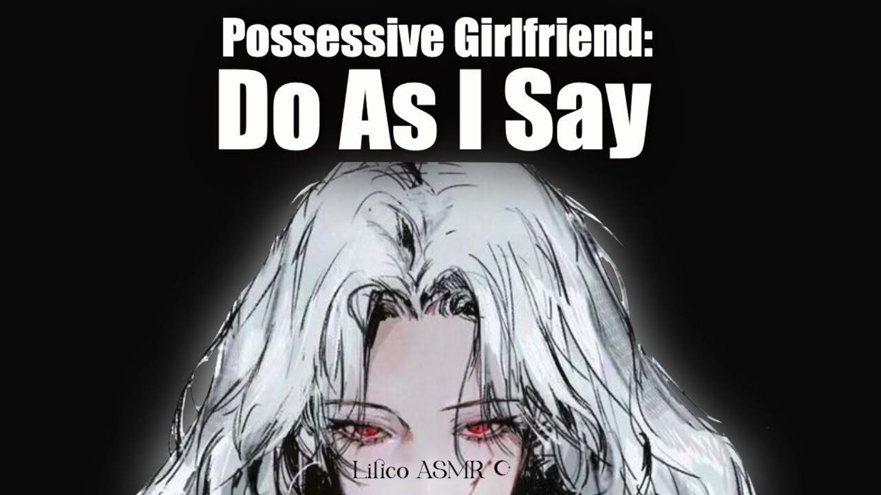 ASMR Possessive Girlfriend: Do As I Say (F4M)♡ British Accent | White Noise | Lilico ASMR ♡